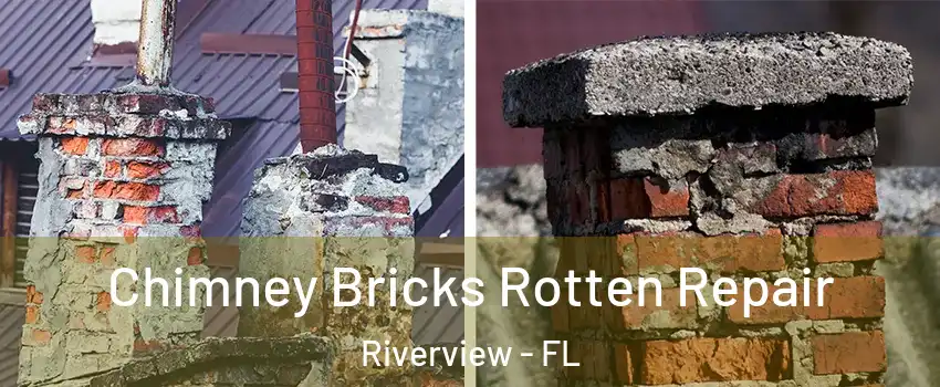  Chimney Bricks Rotten Repair Riverview - FL