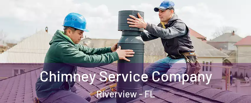  Chimney Service Company Riverview - FL