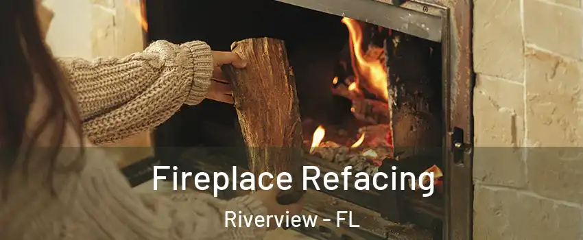  Fireplace Refacing Riverview - FL