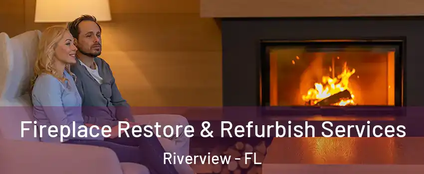  Fireplace Restore & Refurbish Services Riverview - FL