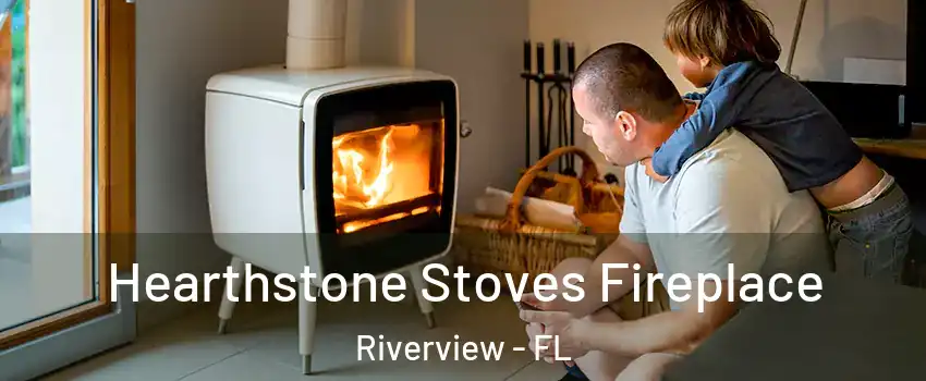  Hearthstone Stoves Fireplace Riverview - FL