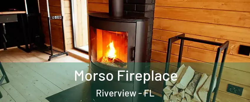  Morso Fireplace Riverview - FL