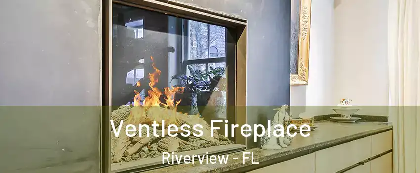  Ventless Fireplace Riverview - FL